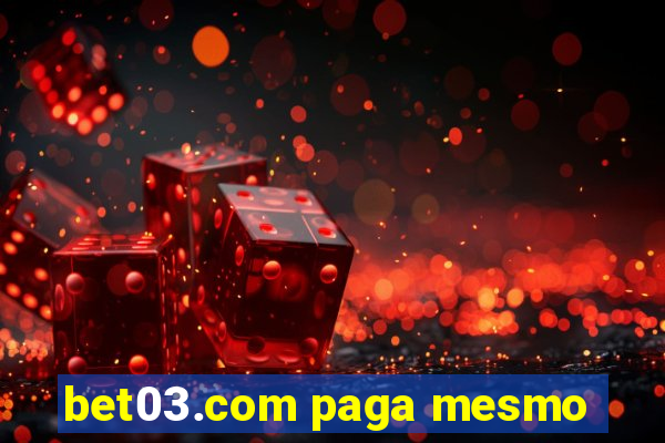 bet03.com paga mesmo